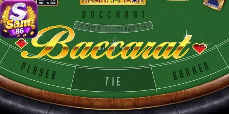 Game bài Baccarat là tựa game rất được yêu thích tại SAM86
